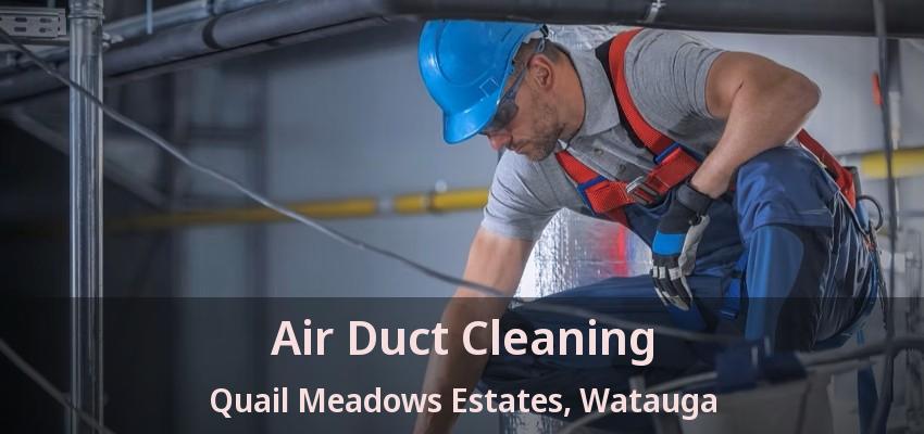 Air Duct Cleaning Quail Meadows Estates, Watauga - TX