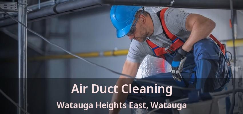 Air Duct Cleaning Watauga Heights East, Watauga - TX