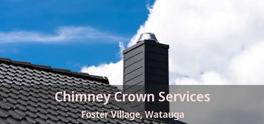 Chimney Crown Services Foster Village, Watauga - TX