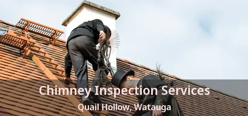 Chimney Inspection Services Quail Hollow, Watauga - TX