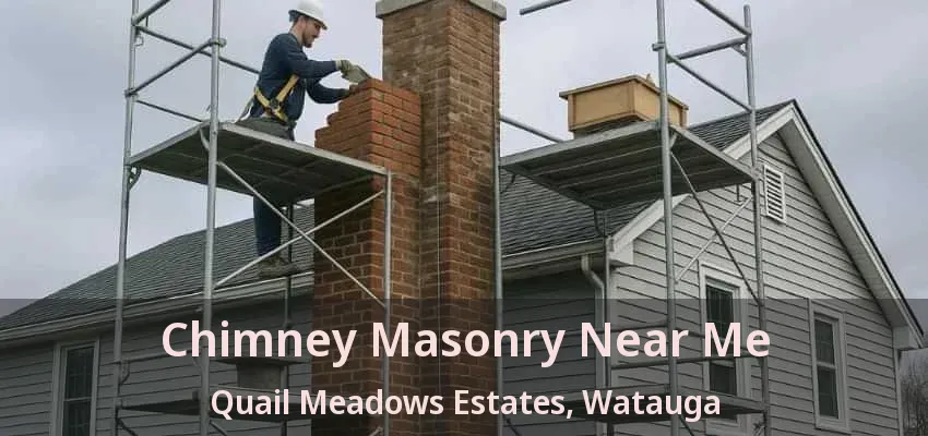 Chimney Masonry Near Me Quail Meadows Estates, Watauga - TX