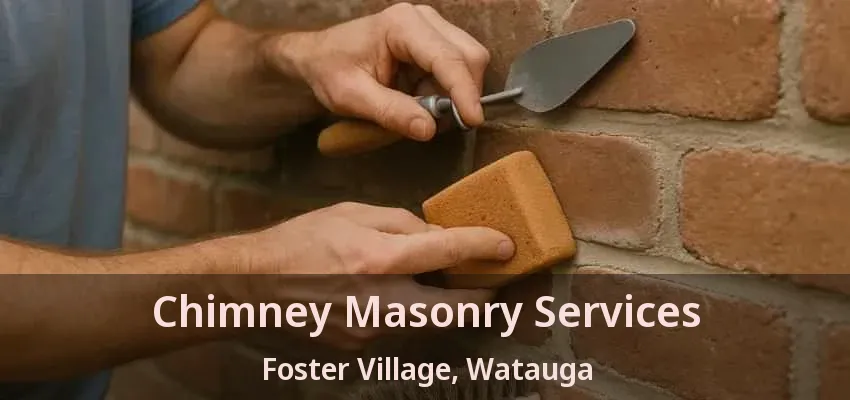 Chimney Masonry Services Foster Village, Watauga - TX