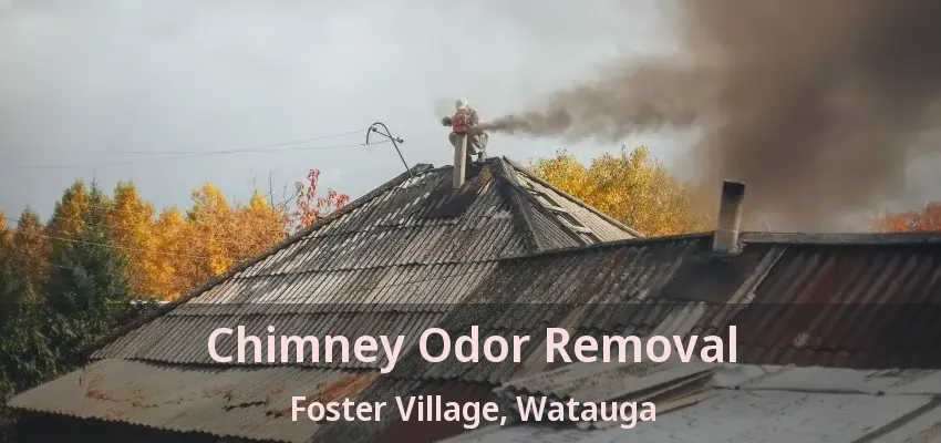 Chimney Odor Removal Foster Village, Watauga - TX