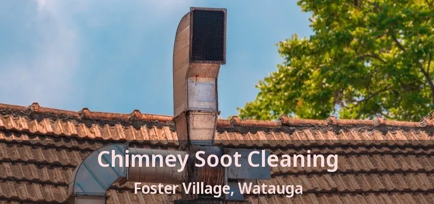 Chimney Soot Cleaning Foster Village, Watauga - TX