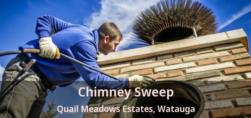 Chimney Sweep Quail Meadows Estates, Watauga - TX
