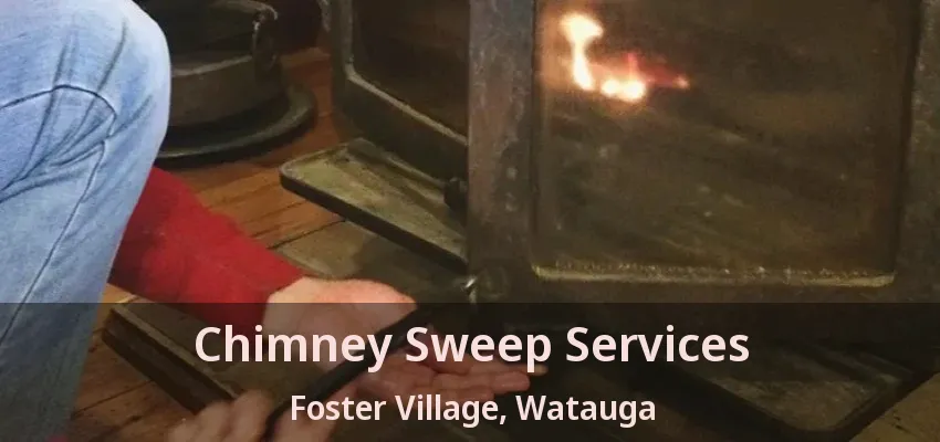 Chimney Sweep Services Foster Village, Watauga - TX