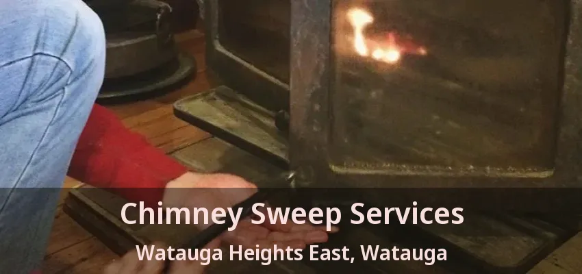 Chimney Sweep Services Watauga Heights East, Watauga - TX