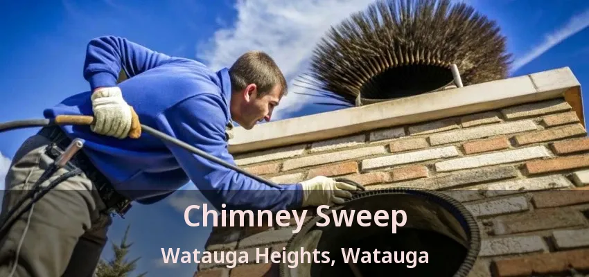 Chimney Sweep Watauga Heights, Watauga - TX