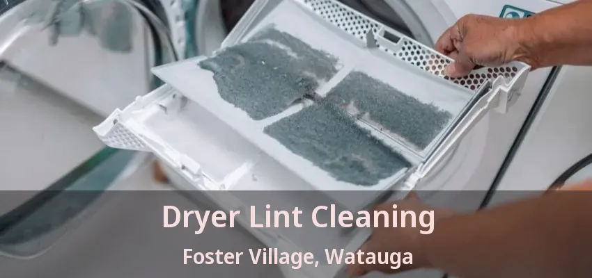 Dryer Lint Cleaning Foster Village, Watauga - TX