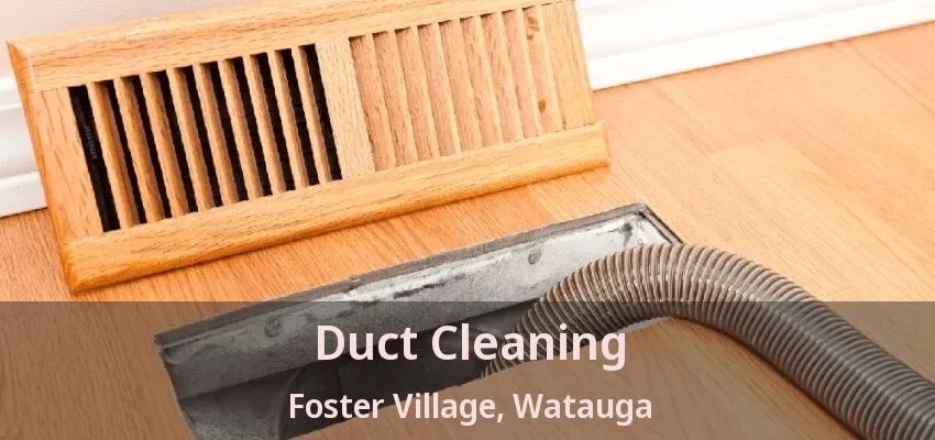 Duct Cleaning Foster Village, Watauga - TX