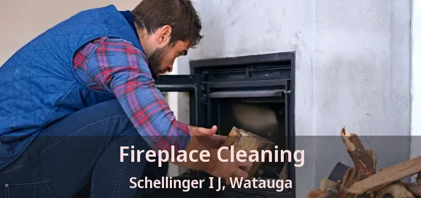 Fireplace Cleaning Schellinger I J, Watauga - TX