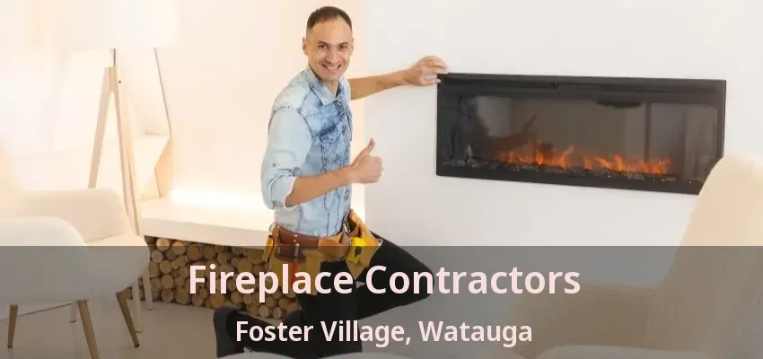 Fireplace Contractors Foster Village, Watauga - TX
