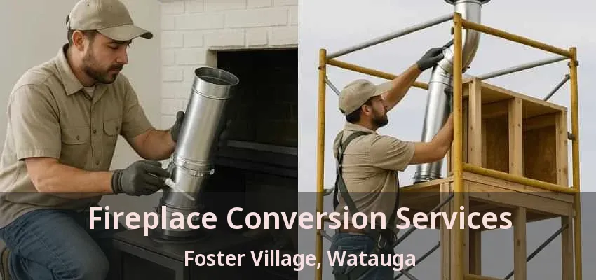 Fireplace Conversion Services Foster Village, Watauga - TX