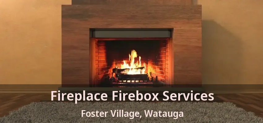 Fireplace Firebox Services Foster Village, Watauga - TX