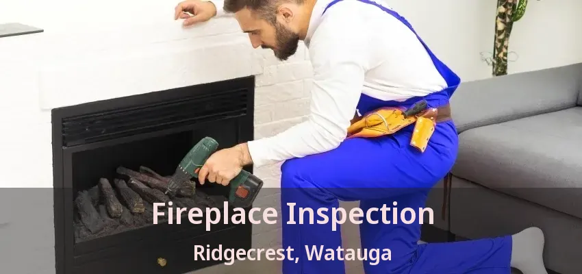 Fireplace Inspection Ridgecrest, Watauga - TX