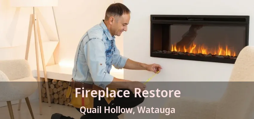 Fireplace Restore Quail Hollow, Watauga - TX