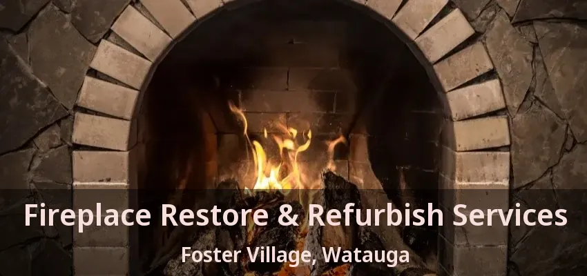 Fireplace Restore & Refurbish Services Foster Village, Watauga - TX
