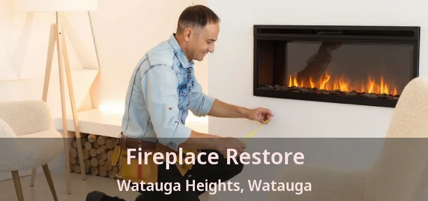 Fireplace Restore Watauga Heights, Watauga - TX