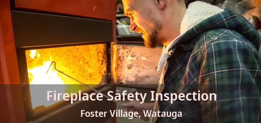 Fireplace Safety Inspection Foster Village, Watauga - TX