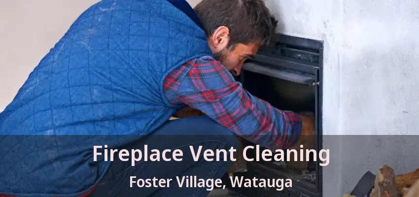 Fireplace Vent Cleaning Foster Village, Watauga - TX