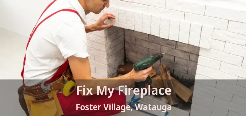 Fix My Fireplace Foster Village, Watauga - TX