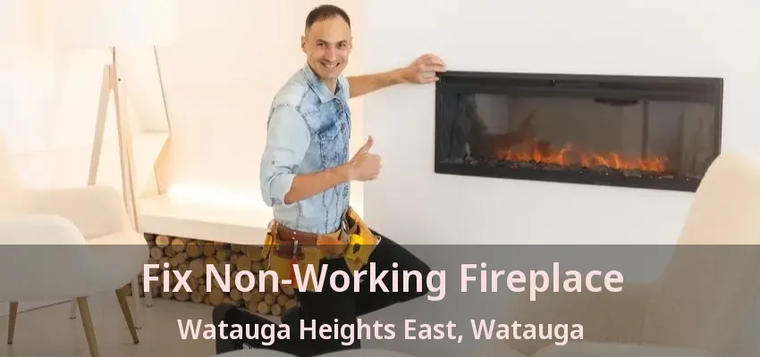 Fix Non-Working Fireplace Watauga Heights East, Watauga - TX