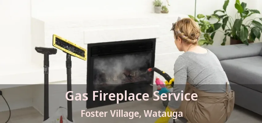 Gas Fireplace Service Foster Village, Watauga - TX