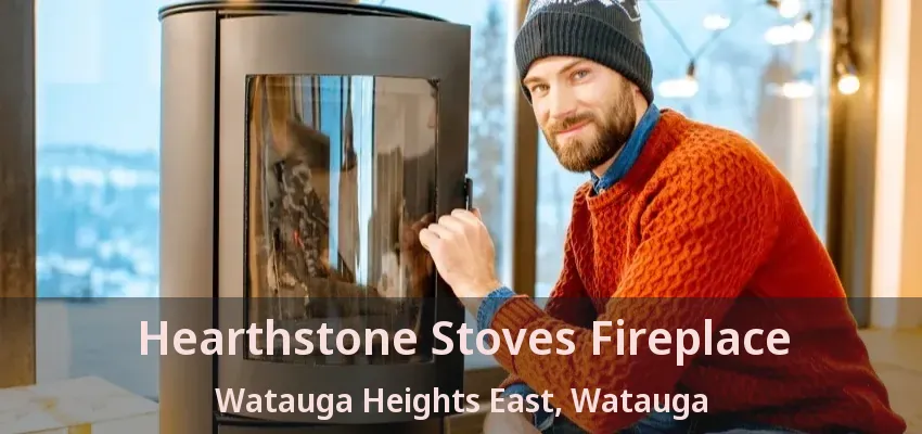 Hearthstone Stoves Fireplace Watauga Heights East, Watauga - TX