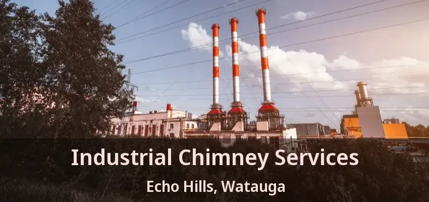 Industrial Chimney Services Echo Hills, Watauga - TX