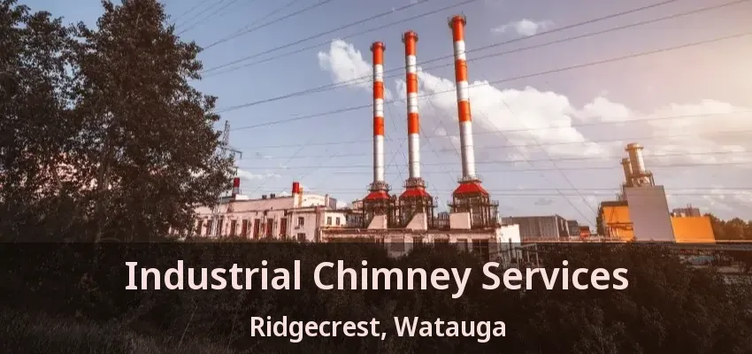 Industrial Chimney Services Ridgecrest, Watauga - TX