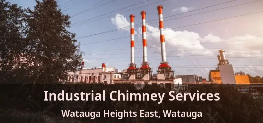 Industrial Chimney Services Watauga Heights East, Watauga - TX