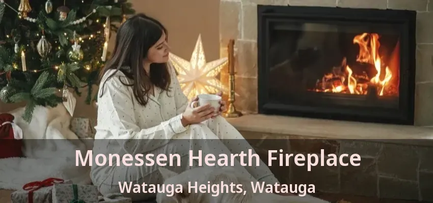 Monessen Hearth Fireplace Watauga Heights, Watauga - TX
