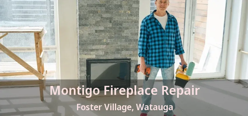 Montigo Fireplace Repair Foster Village, Watauga - TX