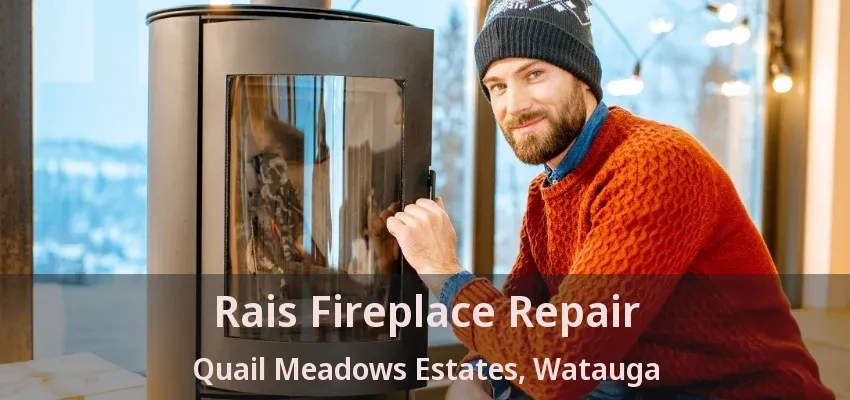 Rais Fireplace Repair Quail Meadows Estates, Watauga - TX