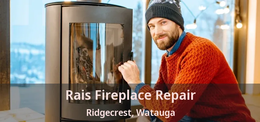 Rais Fireplace Repair Ridgecrest, Watauga - TX