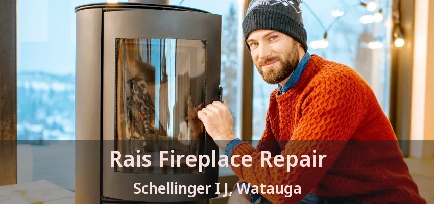 Rais Fireplace Repair Schellinger I J, Watauga - TX