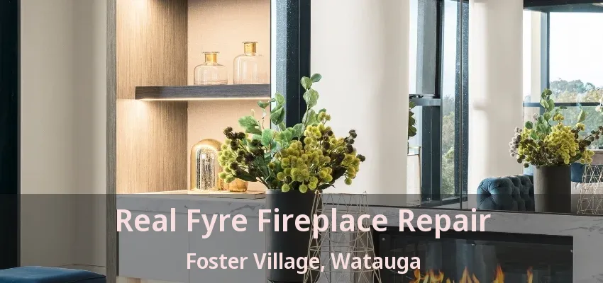 Real Fyre Fireplace Repair Foster Village, Watauga - TX