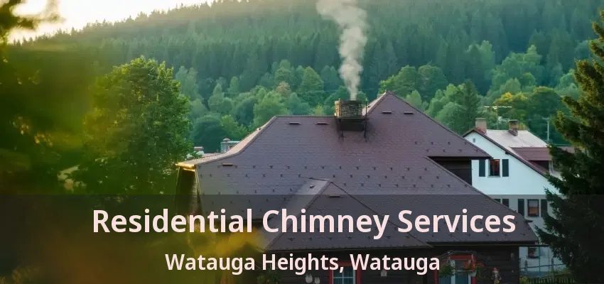 Residential Chimney Services Watauga Heights, Watauga - TX
