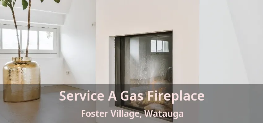 Service A Gas Fireplace Foster Village, Watauga - TX