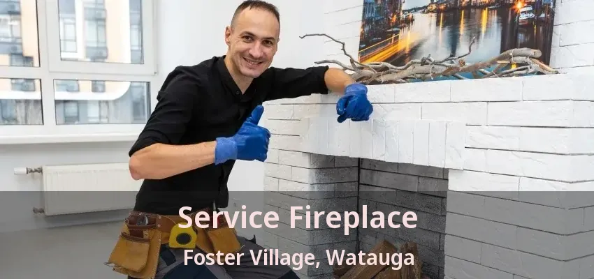 Service Fireplace Foster Village, Watauga - TX