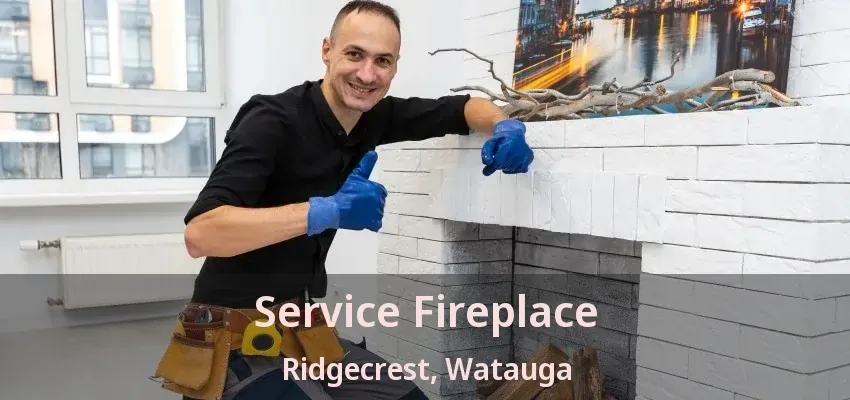 Service Fireplace Ridgecrest, Watauga - TX