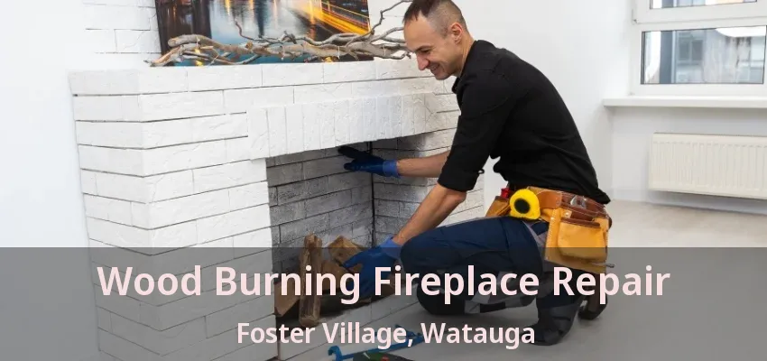 Wood Burning Fireplace Repair Foster Village, Watauga - TX