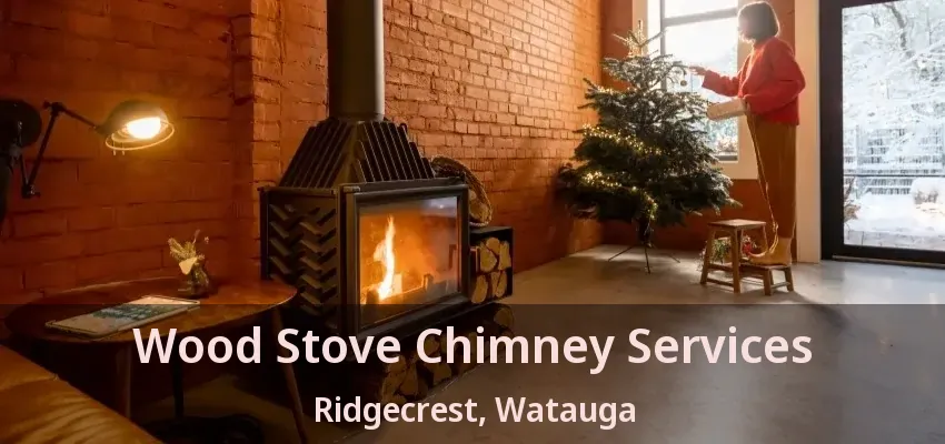 Wood Stove Chimney Services Ridgecrest, Watauga - TX